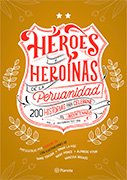 Héroes y heroínas de la peruanidad V. 2