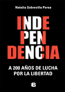 Independencia. A 200 años de lucha por la libertad