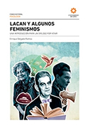 Lacan y algunos feminismos. Una introducción para un diálogo por venir