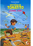 Historias de Tomatito. ¡Corre, Kidí!