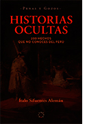 Historias ocultas. 200 hechos que no conoces del Perú