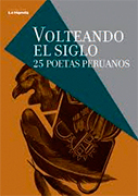 Volteando el siglo. 25 poetas peruanos