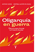 Oligarquía en guerra. Élites en pugna durante la II Guerra Mundial