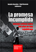 La promesa incumplida. Ensayos críticos sobre 200 años de vida republicana