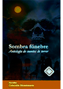 Sombra fúnebre. Antología de cuentos de terror