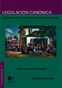 Legislación canónica y matrimonios de esclavizados en la América colonial