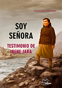 Soy señora. Testimonio de Irene Jara