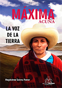 Máxima Acuña. La voz de la tierra