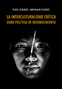 La interculturalidad crítica como política de reconocimiento