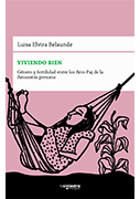 Viviendo bien. Género y fertilidad entre los Airo-Pai de la Amazonía Peruana