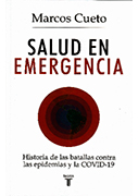 Salud en emergencia. Historia de las batallas contra las epidemias y la COVID-19