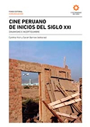 Cine peruano de inicios del siglo XXI. Dinamismo e incertidumbre