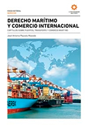 Derecho marítimo y comercio internacional. Capítulos sobre puertos, transporte y comercio marítimo