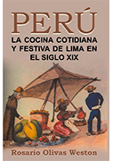 Perú: la cocina cotidiana y festiva de Lima en el siglo XIX