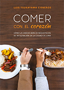 Comer con el corazón. Cómo la comida abre (o no) espacios de integración en la ciudad de Lima