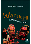 Watuchi. El enigma quechua