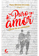 Puro amor. Diario de un adolescente