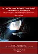 Actas del I Congreso Internacional de Arquitectura Andina