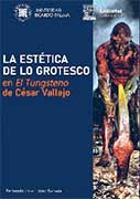 La estética de lo grotesco en El Tungsteno de César Vallejo