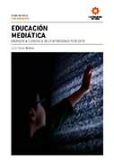 Educación mediática. Emergencia y urgencia de un aprendizaje pendiente