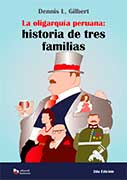 Oligarquia peruana: Historia de tres familias