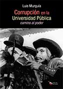 Corrupción en la universidad pública: camino al poder