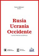 Rusia Ucrania Occidente. Cuatro miradas académicas