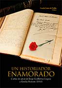 Un historiador enamorado. Cartas de amor de Jorge Guillermo Leguía y Emilia Romero (1933) 