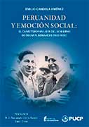 Peruanidad y emoción social: El carácter populista del gobierno de Óscar R. Benavides (1933-1939)