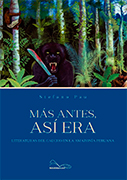 Más antes, así era. Literatura del caucho en la Amazonía peruana