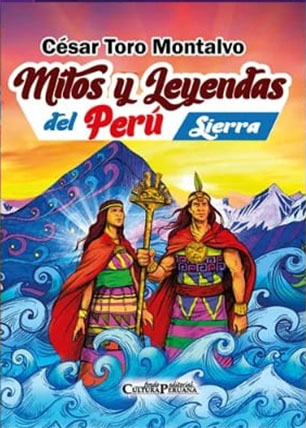 Mitos y leyendas del Perú. Sierra