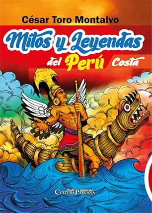 Mitos y leyendas del Perú. Costa