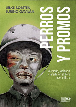 Perros y promos. Memoria, violencia y afecto en el Perú posconflicto