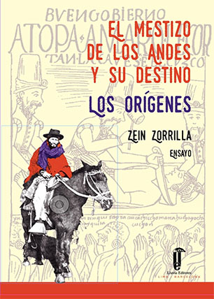 El Mestizo de los Andes y su destino. Los orígenes