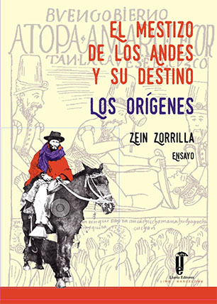 La tragedia y la épica del mestizo peruano en la obra de Zein Zorrilla: Un ensayo de historia regresiva 