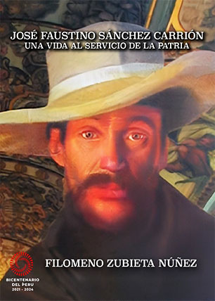 José Faustino Sánchez Carrión. Una vida al servicio de la patria