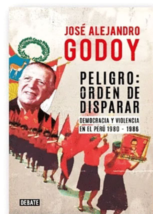 Peligro: orden de disparar. Democracia y violencia en el Perú