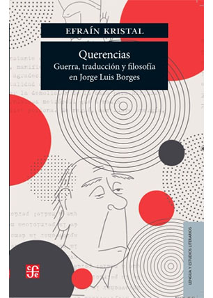 Querencias. Guerra, traducción y filosofía en Jorge Luis Borges