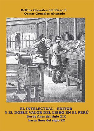 El intelectual-editor y el doble valor del libro en el Perú