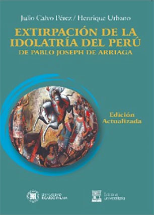 Extirpación de la idolatría del Perú, de Pablo Joseph de Arriaga