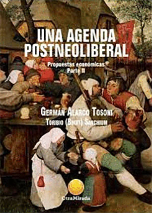 Una agenda postneoliberal. Propuestas económicas, Parte II