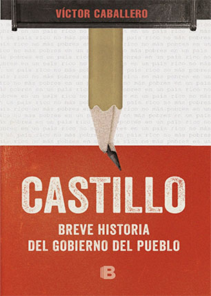 Castillo Breve historia del gobierno del pueblo