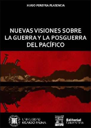 Nuevas visiones sobre la guerra y la posguerra del Pacífico