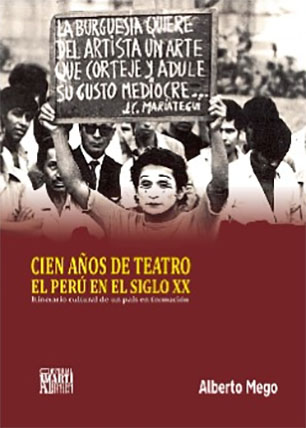 Cien años de teatro: el Perú en el siglo XX