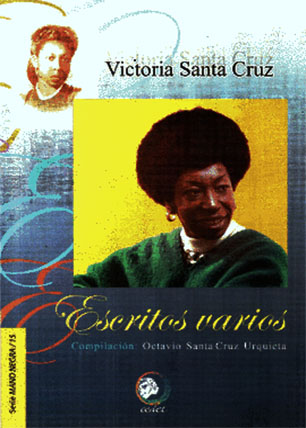 Victoria Santa Cruz: Escritos Varios