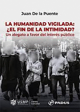 La humanidad vigilada: ¿El fin de la intimidad? 