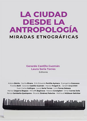 La ciudad desde la antropología: miradas etnográficas