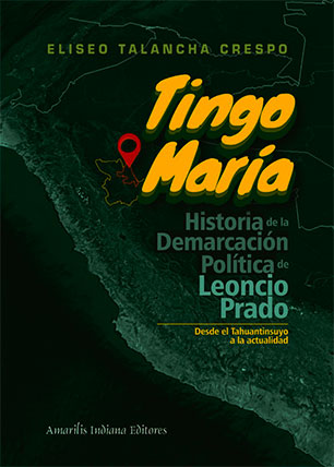 Tingo María. Historia de la demarcación política de Leoncio Prado