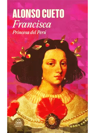 Francisca. Princesa del Perú
