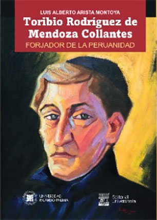 Toribio Rodríguez de Mendoza Collantes, forjador de la peruanidad